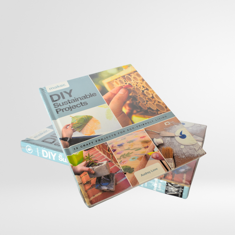 DIY Sustainable Projects: Fifteen step-by-step projects for eco-friendly living (Maker)