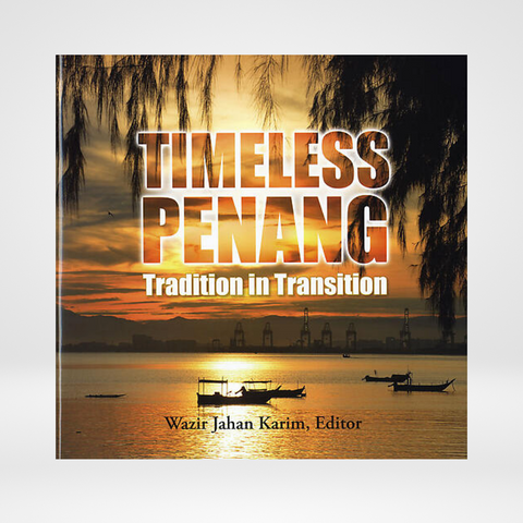 Timeless Penang: Tradition in Transition