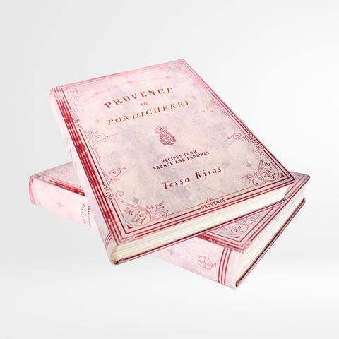 Provence to Pondicherry: Recipes from France and Faraway