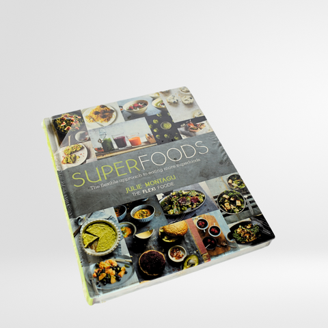 Superfoods: The Flexible Approach To Eating More