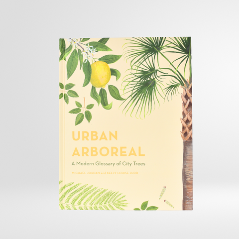 Urban Arboreal: A Modern Glossary of City Trees