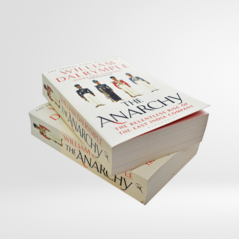 The Anarchy by William Dalrymple