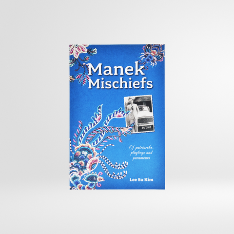 Manek Mischiefs by Lee Su Kim
