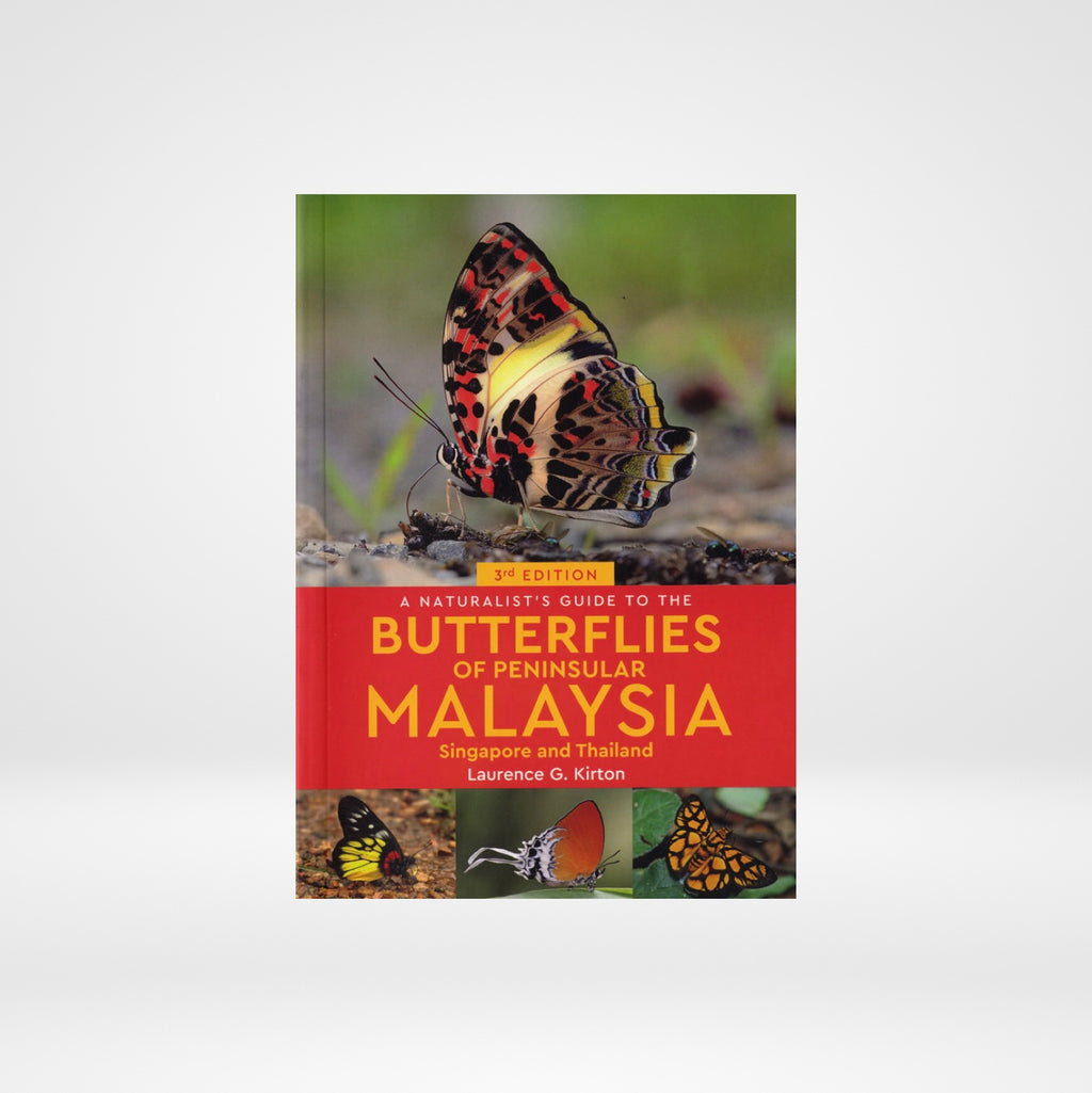 A Naturalist's Guide to the Butterflies of Malaysia, Peninsular Malays ...