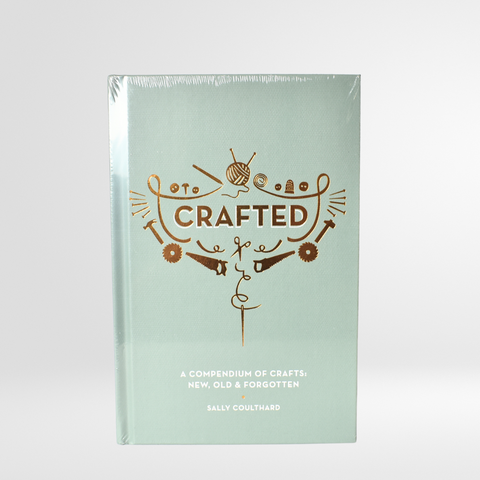 Crafted: A compendium of crafts: new, old and forgotten