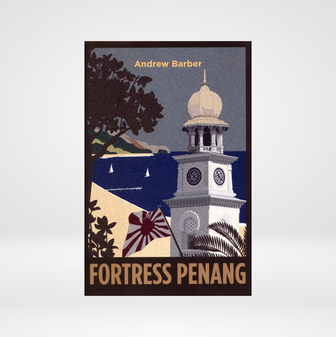 Fortress Penang by Andrew Barber