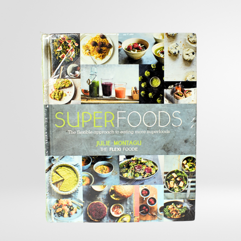Superfoods: The Flexible Approach To Eating More