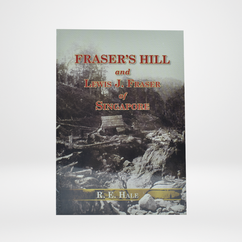 Fraser's Hill and Lewis J Fraser of Singapore